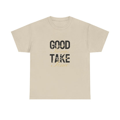 Copy of Good Take T-Shirt — Minimalist Positive Message Tee